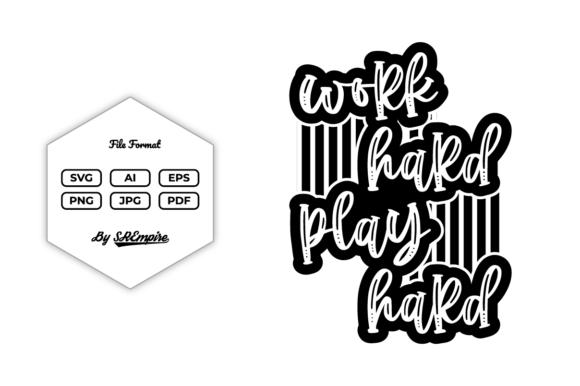 Download Work Hard Play Hard | SVG Quote - Svg Collection